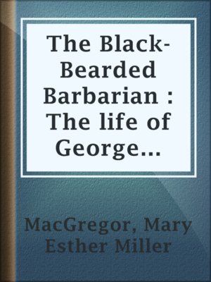 The Black-Bearded Barbarian : The life of George Leslie Mackay of Formosa - ebook